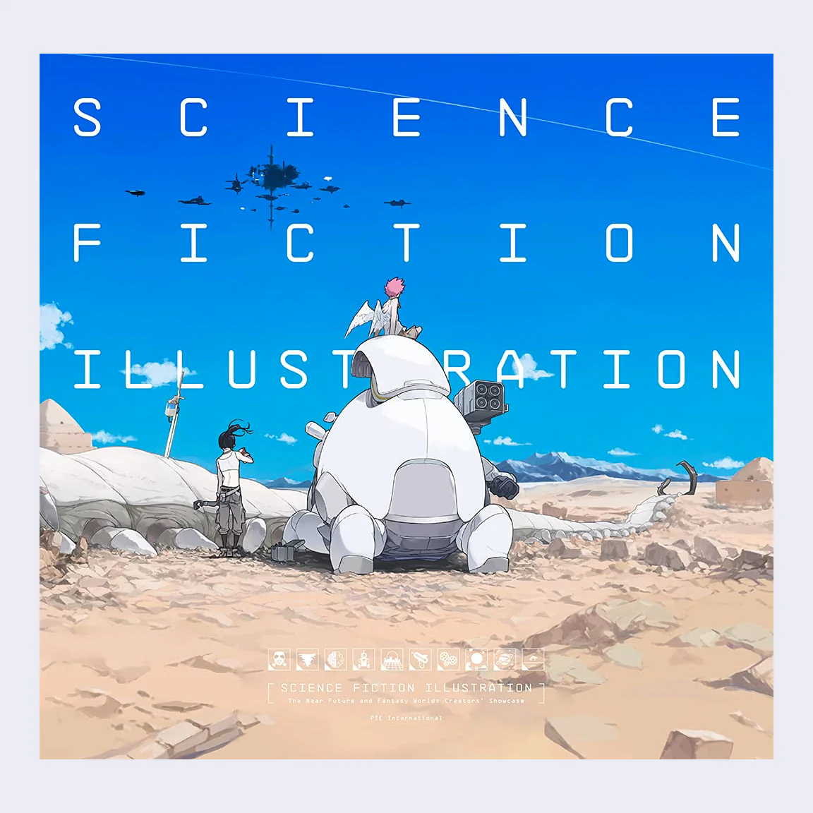 Science Fiction Illustration: The Near Future and Fantasy Worlds Creators' Showcase